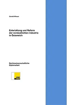 E-Book (pdf) Entwicklung und Reform der verstaatlichten Industrie in Österreich von Gerald Wieser