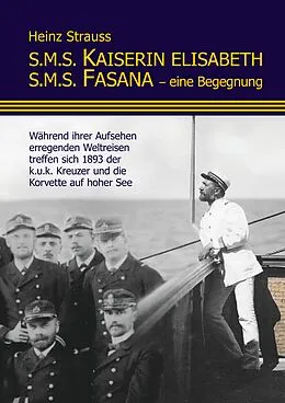 E-Book (epub) S.M.S. Kaiserin Elisabeth S.M.S. Fasana - eine Begegnung von Heinz Strauss