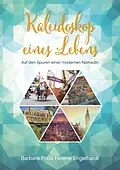 E-Book (epub) Kaleidoskop eines Lebens von Barbara Frida Helene Engelhardt