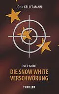 E-Book (epub) Die Snow White Verschwörung von John Kellermann