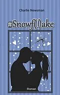 E-Book (epub) #Snowf(l)ake von Charlie Newsman