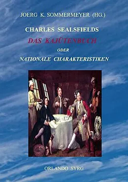 E-Book (epub) Charles Sealsfields Das Kajütenbuch oder Nationale Charakteristiken von Charles Sealsfield