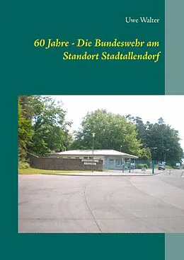 E-Book (epub) 60 Jahre - Die Bundeswehr am Standort Stadtallendorf von Uwe Walter