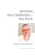 E-Book (epub) Der Chefbettler von Olav K. F. Bouman