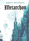 E-Book (epub) Metarchon von Edwin Dillmann