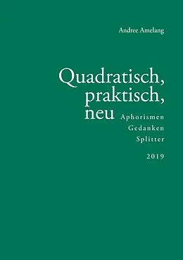 E-Book (epub) Quadratisch, praktisch, neu von Andree Amelang