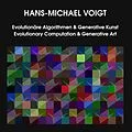 E-Book (epub) Evolutionäre Algorithmen und Generative Kunst Evolutionary Computation and Generative Art von Hans-Michael Voigt