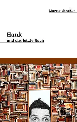 E-Book (epub) Hank und das letzte Buch von Marcus Straßer