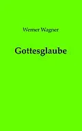 E-Book (epub) Gottesglaube von Werner Wagner