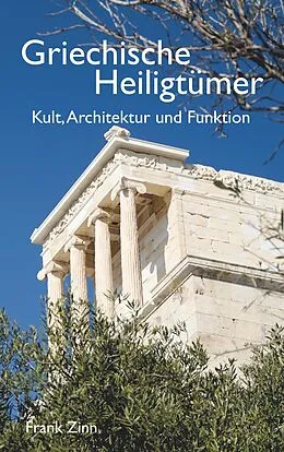 E-Book (epub) Griechische Heiligtümer von Frank Zinn