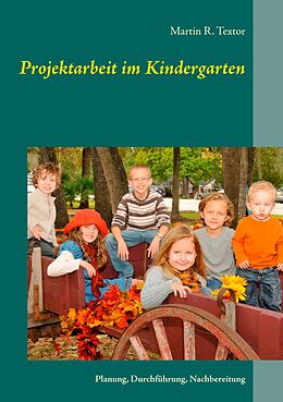 E-Book (epub) Projektarbeit im Kindergarten von Martin R. Textor