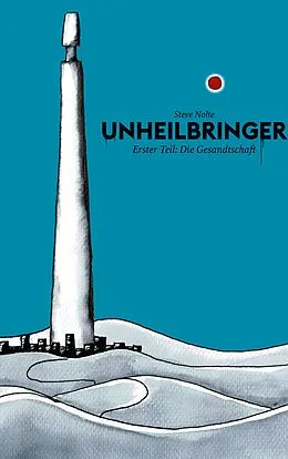 E-Book (epub) Unheilbringer von Steve Nolte