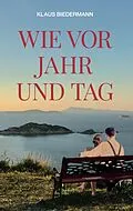 E-Book (epub) Wie vor Jahr und Tag von Klaus Biedermann