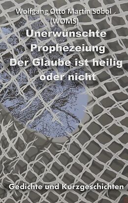 E-Book (epub) Unerwünschte Prophezeiung von Wolfgang Sobol