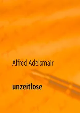 E-Book (epub) unzeitlose von Alfred Adelsmair