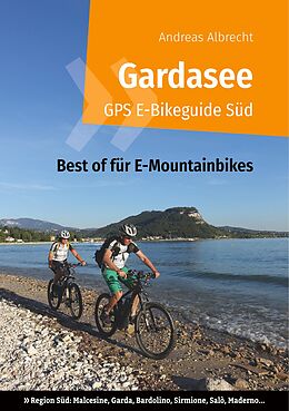 E-Book (epub) Gardasee GPS E-Bikeguide Süd von Andreas Albrecht