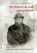E-Book (epub) Wo Wild ist, da wird auch gewildert von Dieter Bald, Peter Bürger, Heiko Haumann
