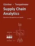 E-Book (pdf) Supply Chain Analytics von Hans-Otto Günther, Horst Tempelmeier