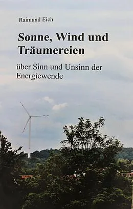 E-Book (epub) Sonne, Wind und Träumereien von Raimund Eich