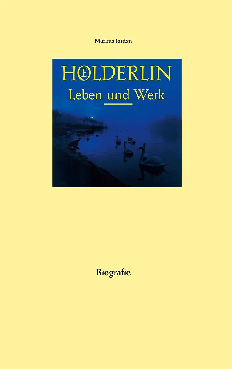 Hölderlin Leben und Werk