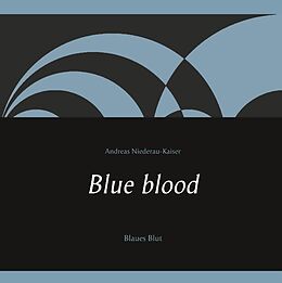 Fester Einband Blue blood von Andreas Niederau-Kaiser