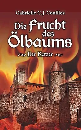 E-Book (epub) Die Frucht des Ölbaums von Gabrielle C. J. Couillez