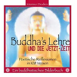 E-Book (epub) Buddha's Lehre und die Jetzt-Zeit von Menno Doden