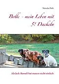 E-Book (epub) Bolle - mein Leben mit 5! Dackeln von Wencke Poth