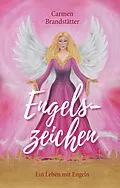 E-Book (epub) Engelszeichen von Carmen Brandstätter