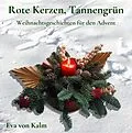 E-Book (epub) Rote Kerzen, Tannengrün von Eva von Kalm