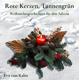 E-Book (epub) Rote Kerzen, Tannengrün von Eva von Kalm