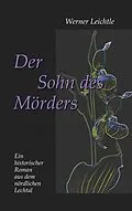 E-Book (epub) Der Sohn des Mörders von Werner Leichtle