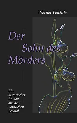 E-Book (epub) Der Sohn des Mörders von Werner Leichtle