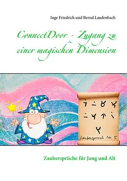 E-Book (epub) ConnectDoor - Zugang zu einer magischen Dimension von Inge Friedrich, Bernd Laudenbach