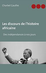eBook (epub) Les discours de l'histoire africaine de Charbel Gauthe
