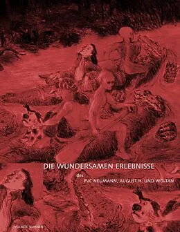E-Book (epub) Die wundersamen Erlebnisse des PVC Neumann, August H. und Wo-Tan von Volker Kuhnen