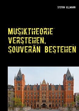 E-Book (epub) Musiktheorie verstehen, souverän bestehen von Stefan Ullmann