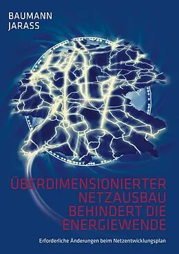 E-Book (epub) Überdimensionierter Netzausbau behindert die Energiewende von Wolfgang Baumann, Lorenz J. Jarass