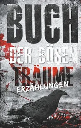 E-Book (epub) Buch der bösen Träume von Juliette Manuela Braatz, Charly Essenwanger, Simon Geraedts