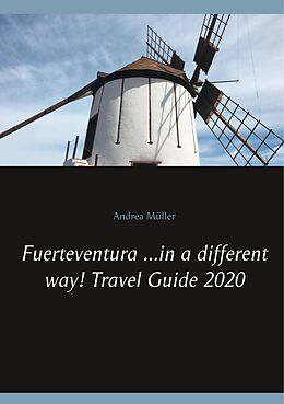 E-Book (epub) Fuerteventura ...in a different way! Travel Guide 2020 von Andrea Müller