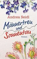 E-Book (epub) Männertreu und Sonnentau von Andrea Seidl