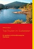 E-Book (epub) Top-Touren im Südwesten von Walter W. Braun