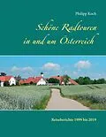 E-Book (epub) Schöne Radtouren in und um Österreich von Philipp Koch