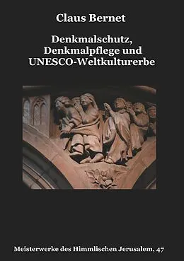 E-Book (epub) Denkmalschutz, Denkmalpflege und UNESCO-Weltkulturerbe von Claus Bernet