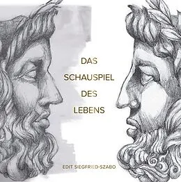 E-Book (epub) Das Schauspiel des Lebens von Edit Siegfried-Szabo