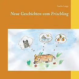 E-Book (epub) Neue Geschichten vom Frischling von Sascha Lange