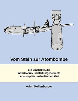 Kartonierter Einband Vom Stein zur Atombombe von Adolf Kellenberger