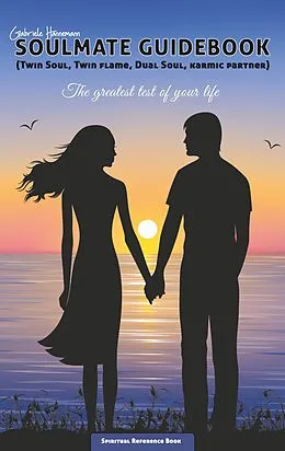 E-Book (epub) Soulmate Guidebook (Twin Soul, Twin Flame, Dual Soul, Karmic Partner) von Gabriele Hannemann
