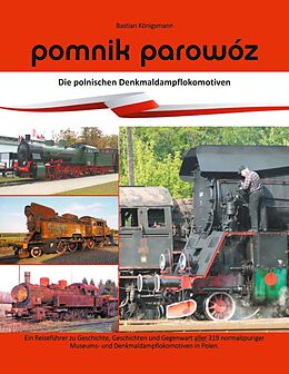 E-Book (epub) Pomnik parowóz - die polnischen Denkmaldampflokomotiven von Bastian Königsmann
