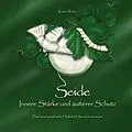 E-Book (epub) Seide - Innere Stärke und äußerer Schutz von Katrin Rabe